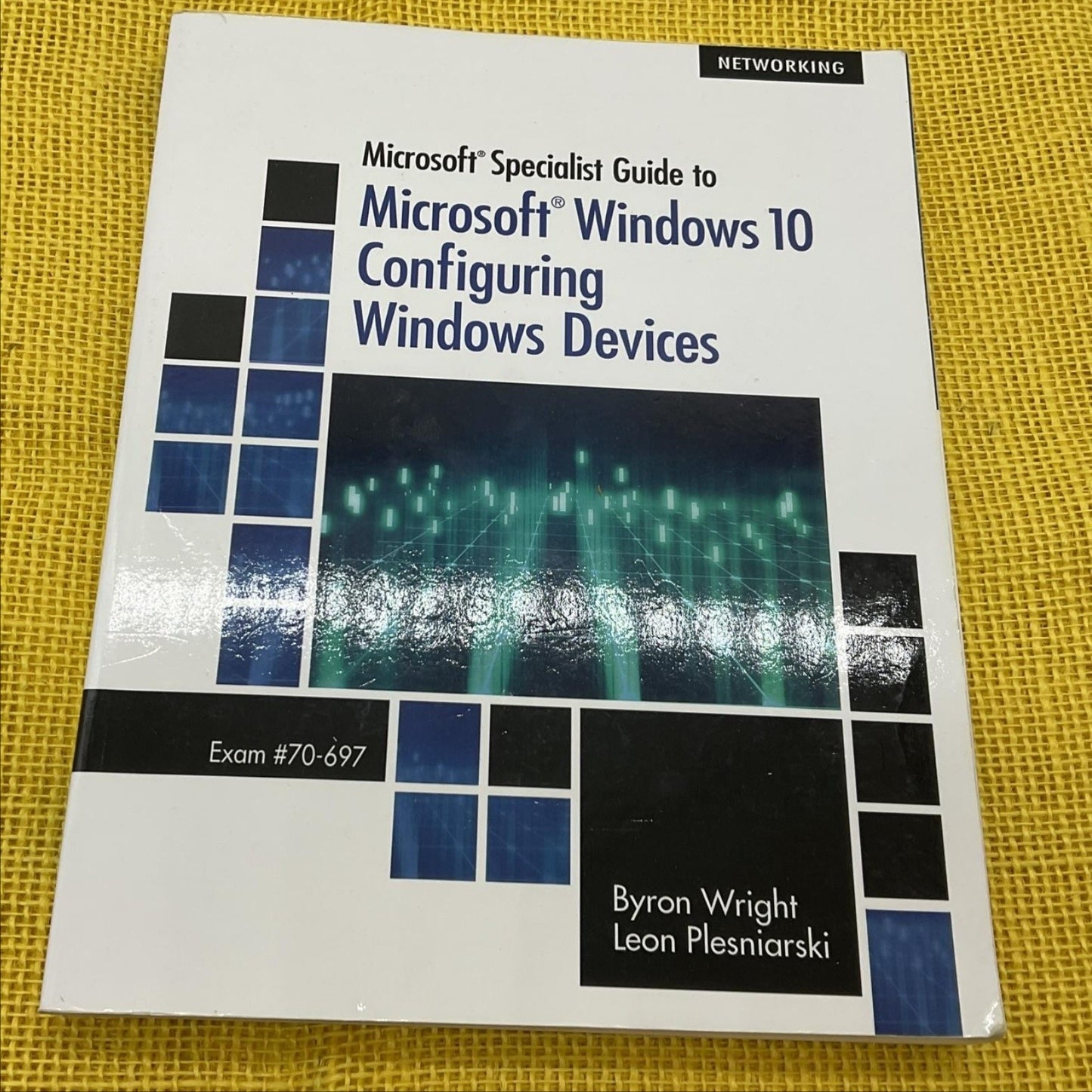 Microsoft Windows 10 Specialist Guide Exam 70-697 Wright Plesniarski Paperback