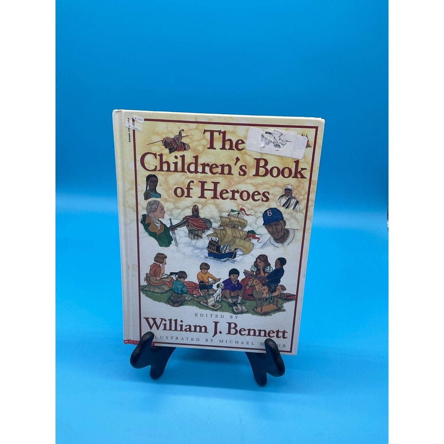 The Children's Book of Heroes Hardcover William J. Bennett 1997 Scholastic