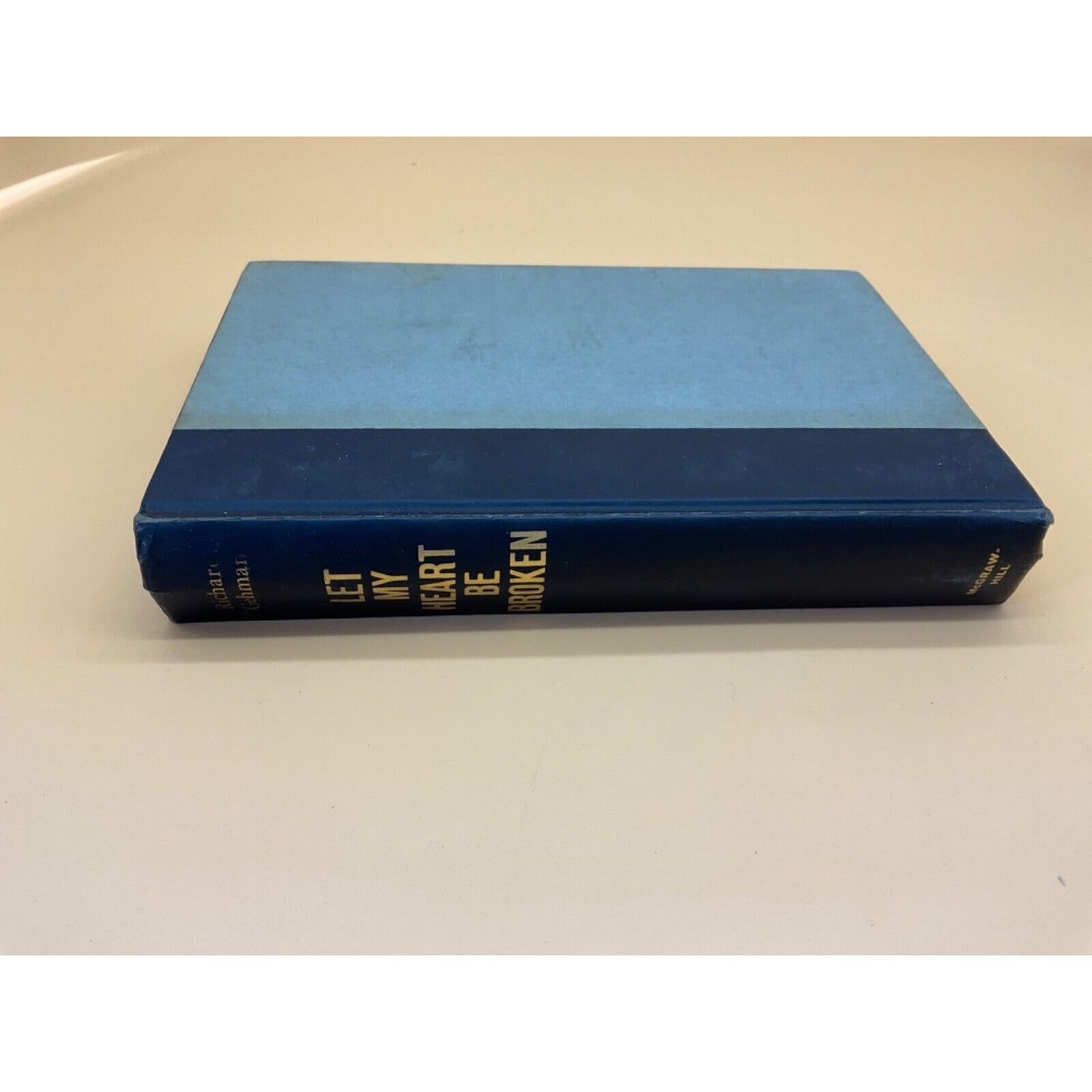 Vintage 1960 Hardcover Book "Let My Heart Be Broken" by Richard Gehman Wear