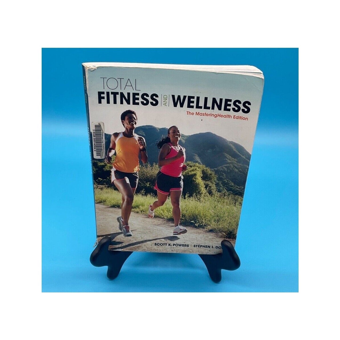 Total Fitness and Wellness Mastering Health Edition Scott K. Powers Pearson