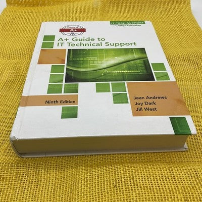 A+ Guide To IT Technical Support By Andrews Dark West 9th Ed Hardcover CompTIA