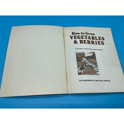 How to Grow Vegetables & Berries Sunset Magazine Lane Publishing Vintage Guide