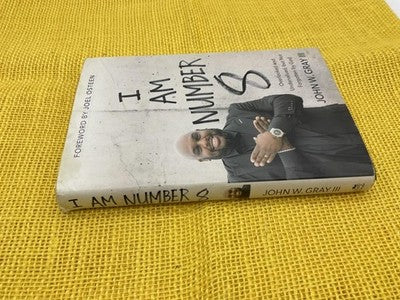 I Am Number 8 John W. Gray III Hardcover 2017 Christian Living FaithWords