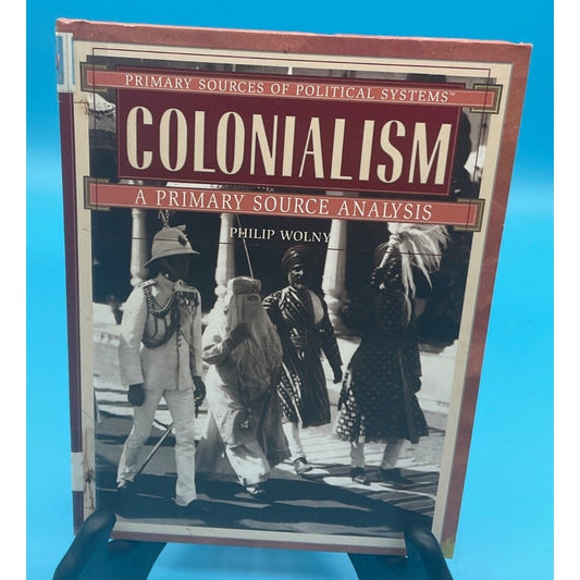 Colonialism Hardcover Philip Wolny First Edition 2005 Rosen Publishing