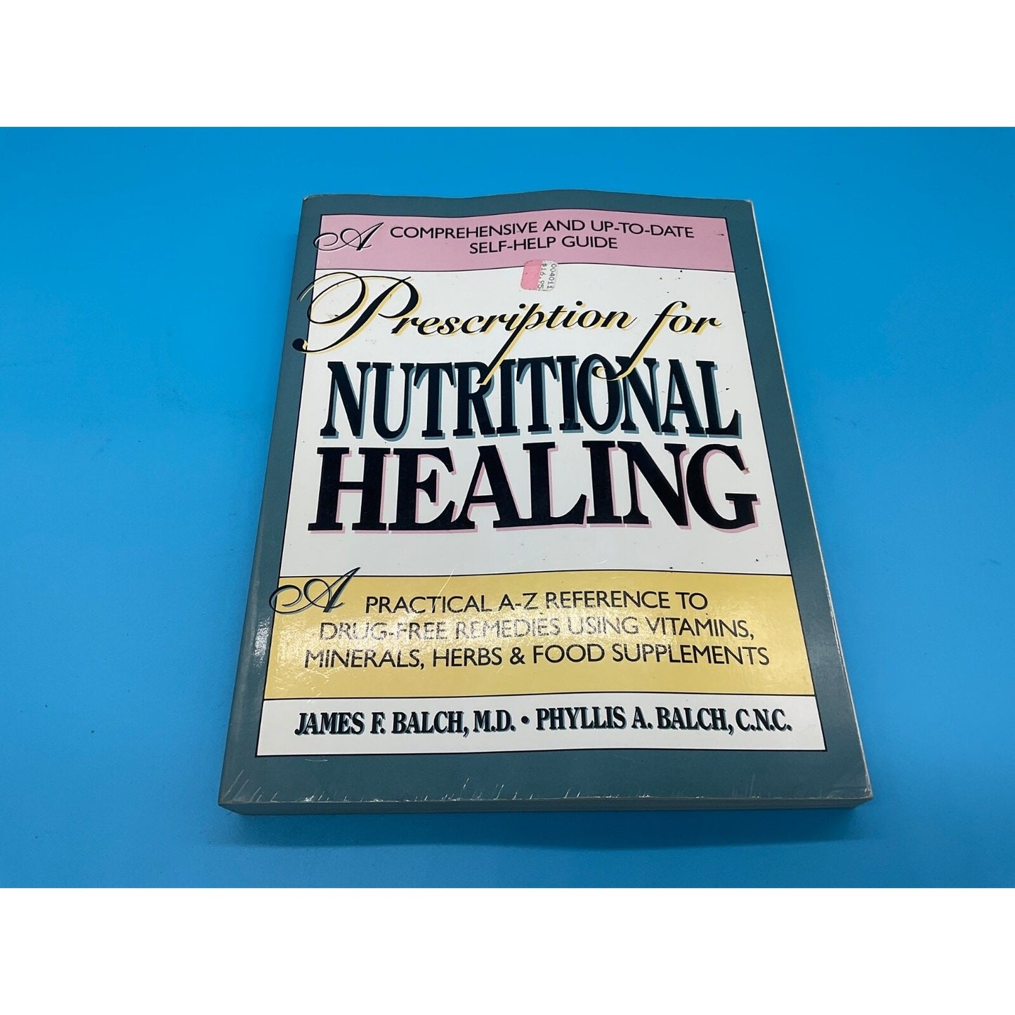 Prescription for Nutritional Healing James F. Balch Phyllis Balch