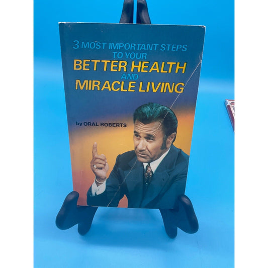 Vintage 1976 Oral Roberts Better Health and Miracle Living Paperback