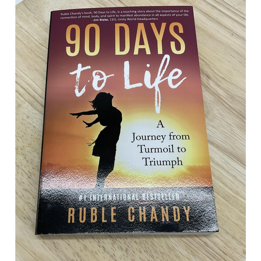 90 Days to Life Ruble Chandy Book A Journey from Turmoil to Triumph Paperback