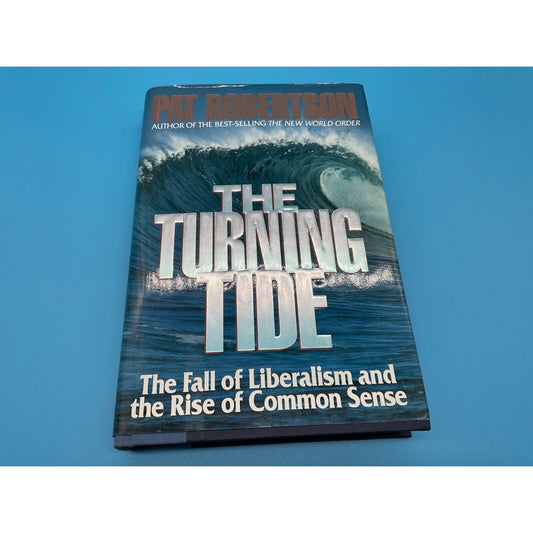 The Turning Tide by Pat Robertson Hardcover 1993 Political Analysis Book